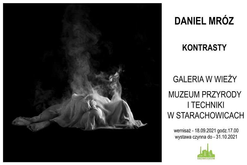 Plakat informujący o wystawie fotografii Daniela Mroza "Kontrasty"