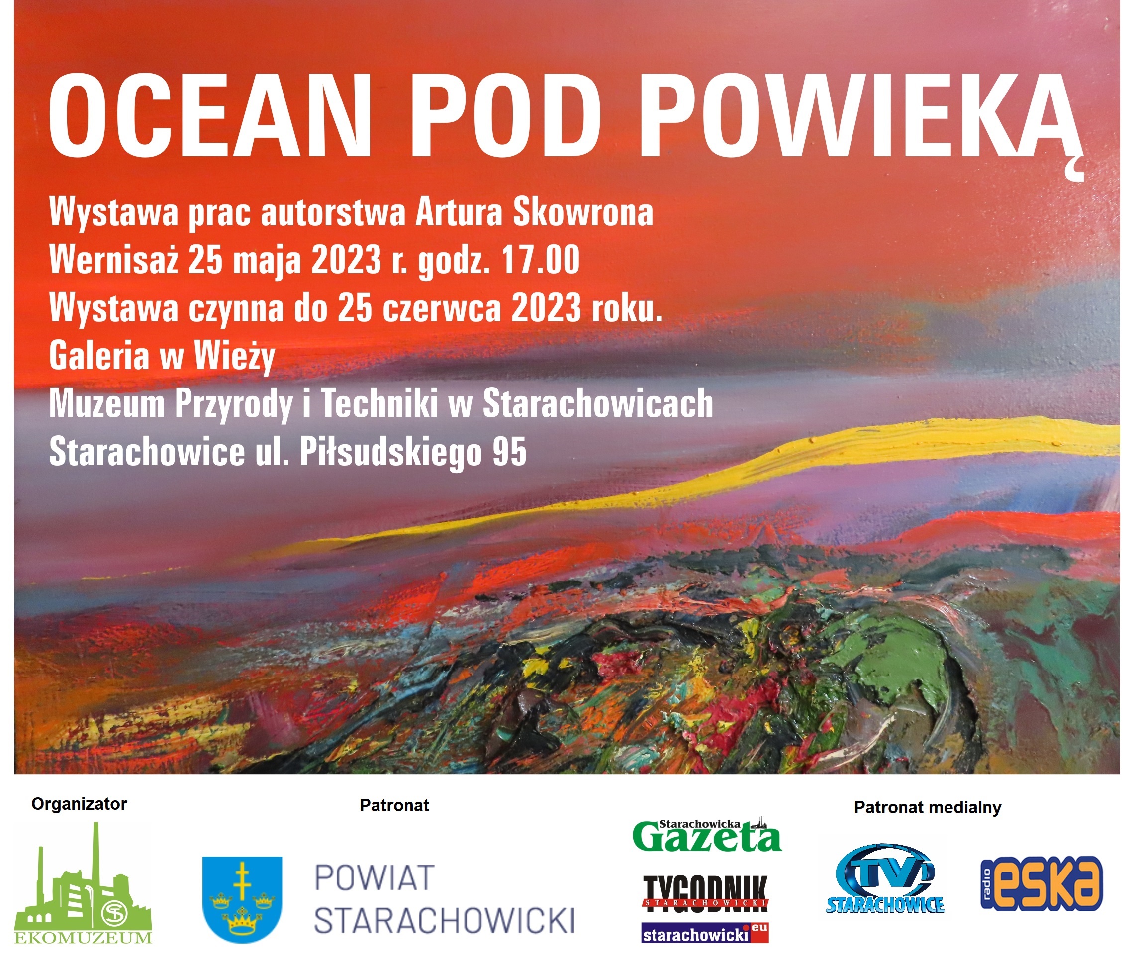 Wernisaż wystawy Artura Skowrona „ Ocean pod Powieką”.