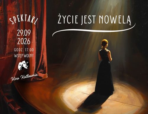 „Życie jest nowelą” – spektakl słowno-muzyczny