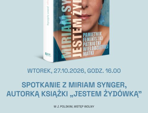 Autorskie spotkanie z Miriam Synger wokół książki „Jestem Żydówką”.